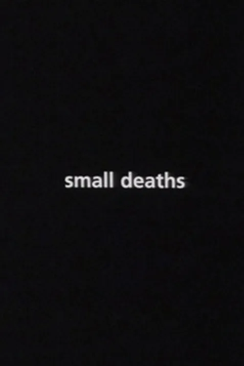 Small Deaths