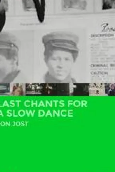 Last Chants for a Slow Dance
