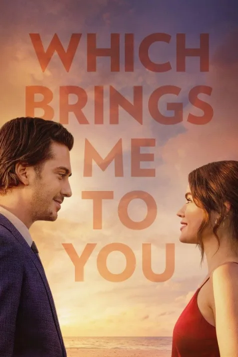 Which Brings Me to You