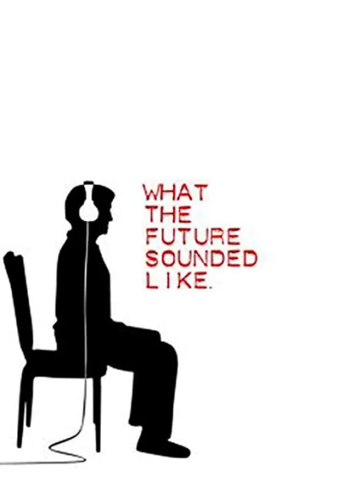 What the Future Sounded Like