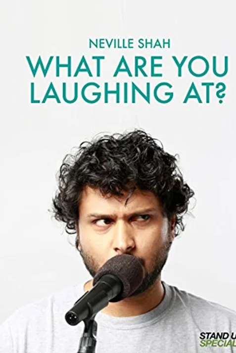 Neville Shah: What Are You Laughing At?