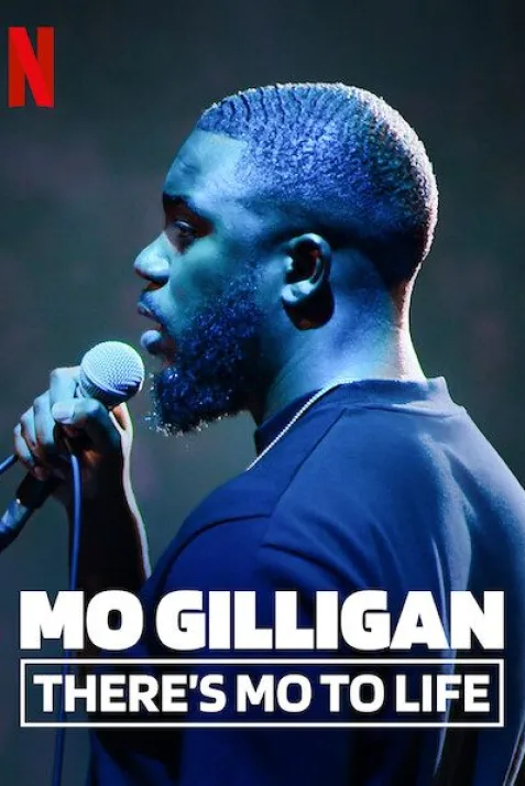 Mo Gilligan: There's Mo to Life