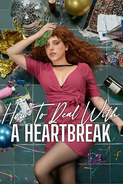 How to Deal with a Heartbreak