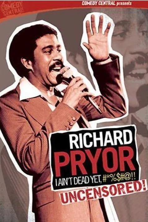 Richard Pryor: I Ain't Dead Yet, #*%$#@!!