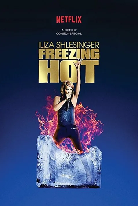 Iliza Shlesinger: Freezing Hot