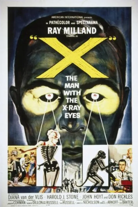 X: The Man with the X-Ray Eyes