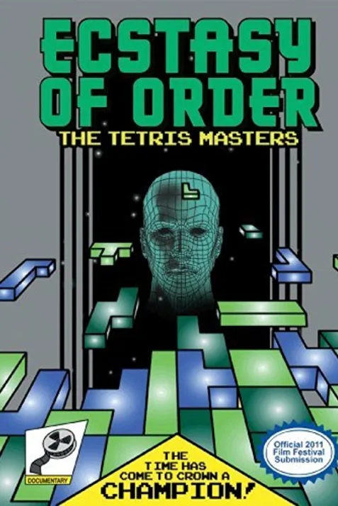 Ecstasy of Order: The Tetris Masters