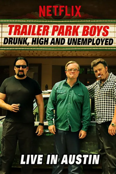 Trailer Park Boys: Drunk, High & Unemployed