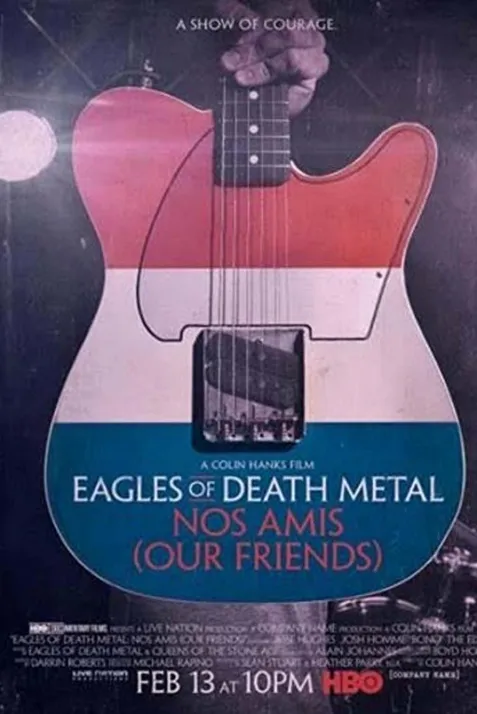 Eagles of Death Metal: Nos Amis (Our Friends)