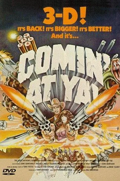 Comin' at Ya!
