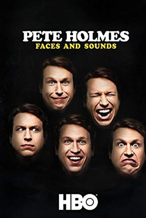 Pete Holmes: Faces and Sounds