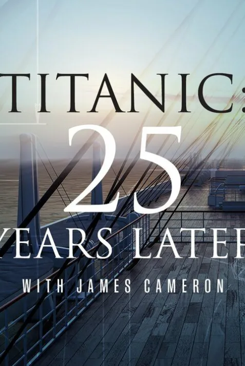 Titanic: 25 Years Later with James Cameron