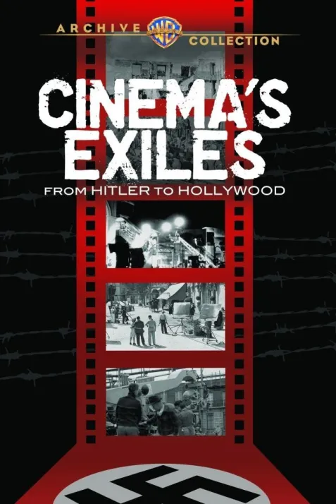 Cinema's Exiles: From Hitler to Hollywood