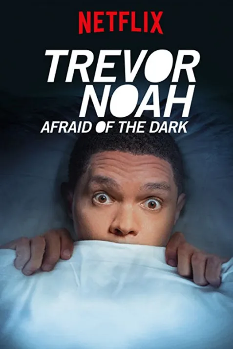 Trevor Noah: Afraid of the Dark