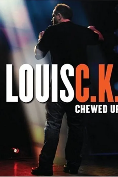 Louis C.K.: Chewed Up