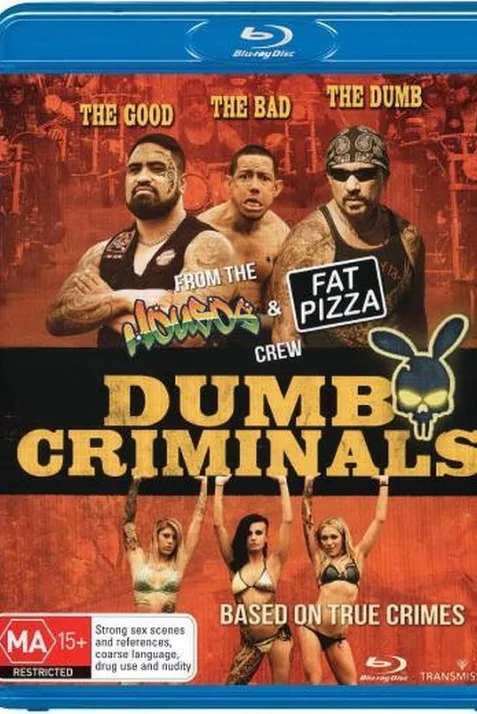 Dumb Criminals: The Movie