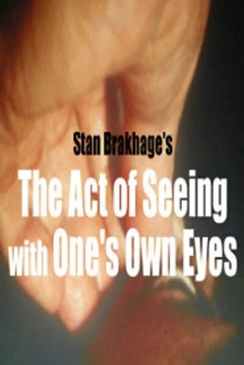 The Act of Seeing with One's Own Eyes