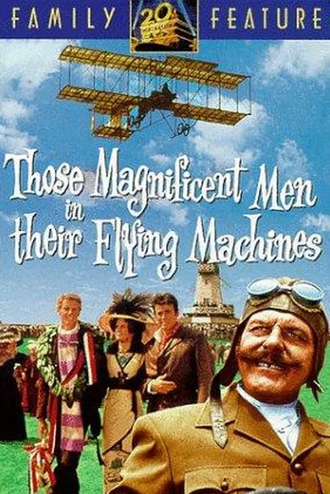 Those Magnificent Men in Their Flying Machines or How I Flew from London to Paris in 25 Hours 11 Minutes