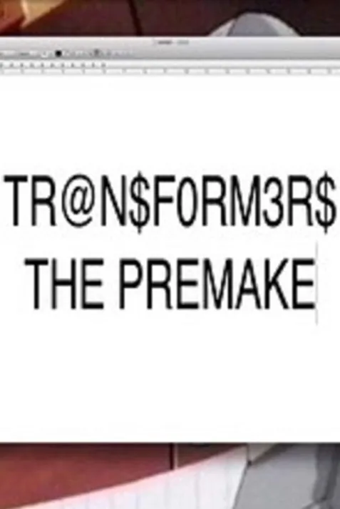 Transformers: The Premake