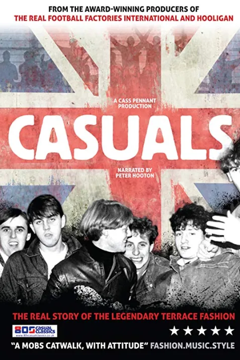 Casuals: The Story of the Legendary Terrace Fashion