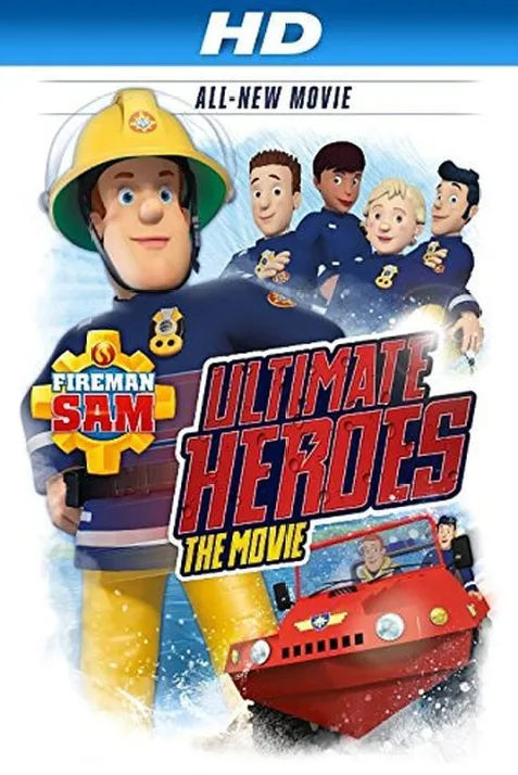 Fireman Sam: Ultimate Heroes - The Movie