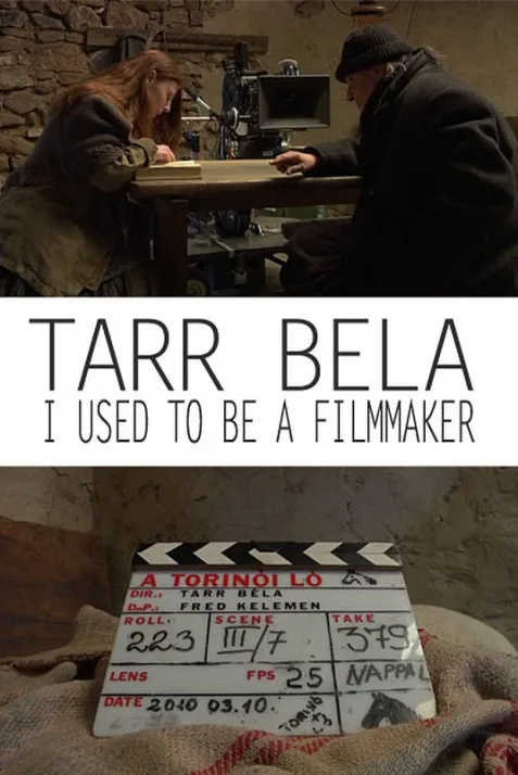 Tarr Béla, I Used to Be a Filmmaker