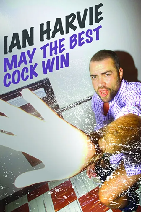 Ian Harvie: May the Best Cock Win