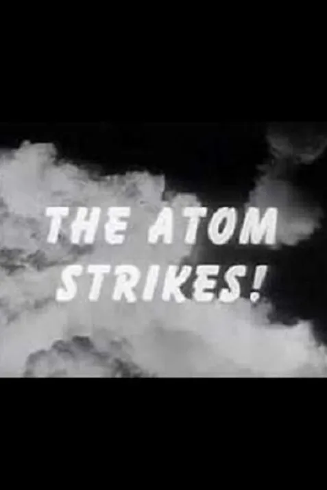The Atom Strikes!