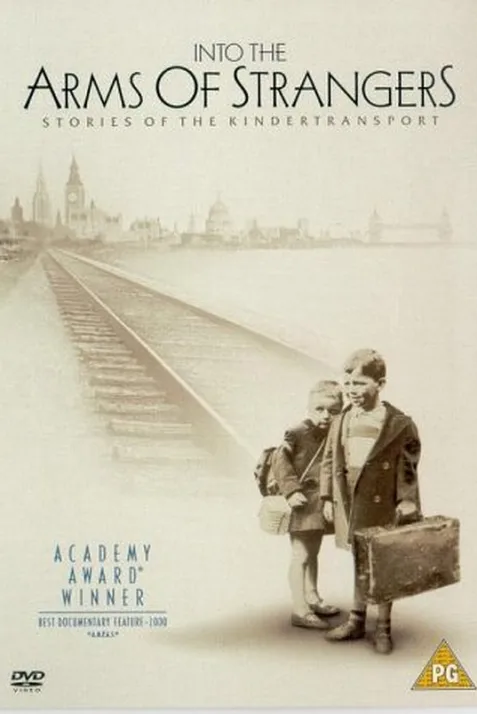 Into the Arms of Strangers: Stories of the Kindertransport