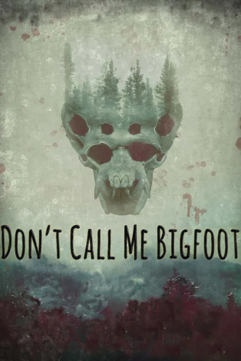 Don't Call Me Bigfoot