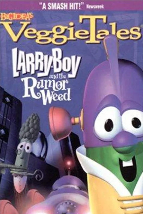 VeggieTales: Larry-Boy and the Rumor Weed