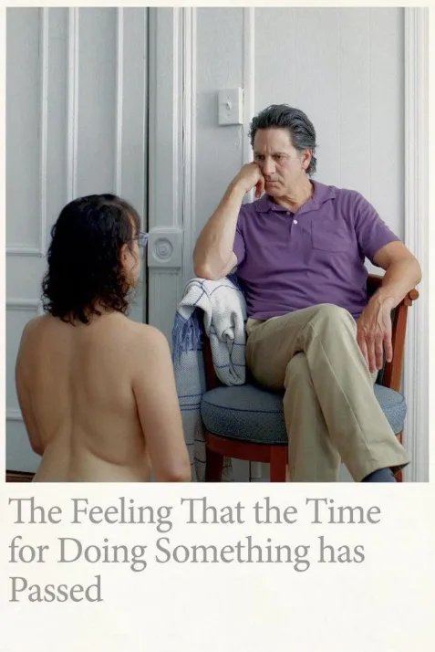 The Feeling That the Time for Doing Something Has Passed