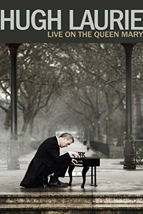 Hugh Laurie: Live on the Queen Mary