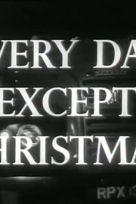 Every Day Except Christmas