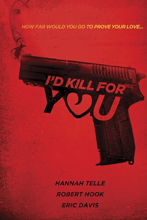 I'd Kill for You