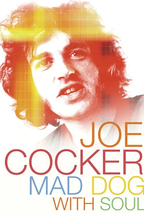 Joe Cocker: Mad Dog with Soul