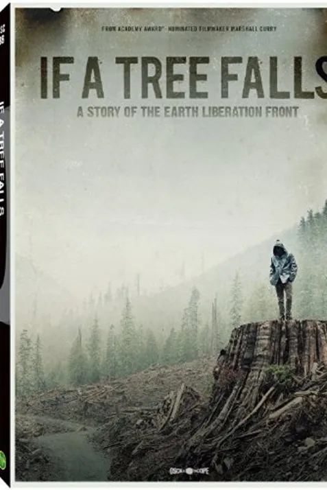 If a Tree Falls: A Story of the Earth Liberation Front