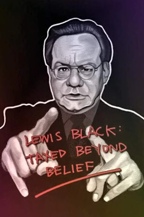 Lewis Black: Taxed Beyond Belief