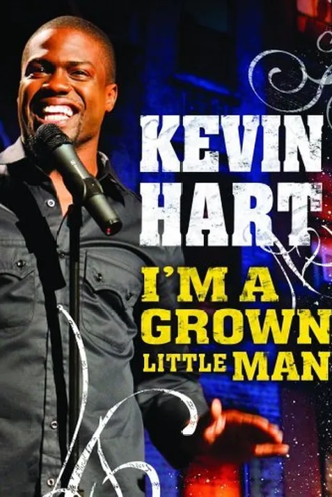 Kevin Hart: I'm a Grown Little Man