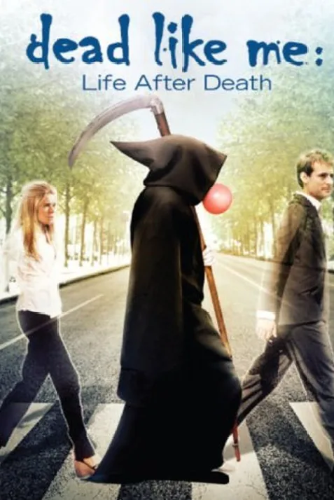 Dead Like Me: Life After Death