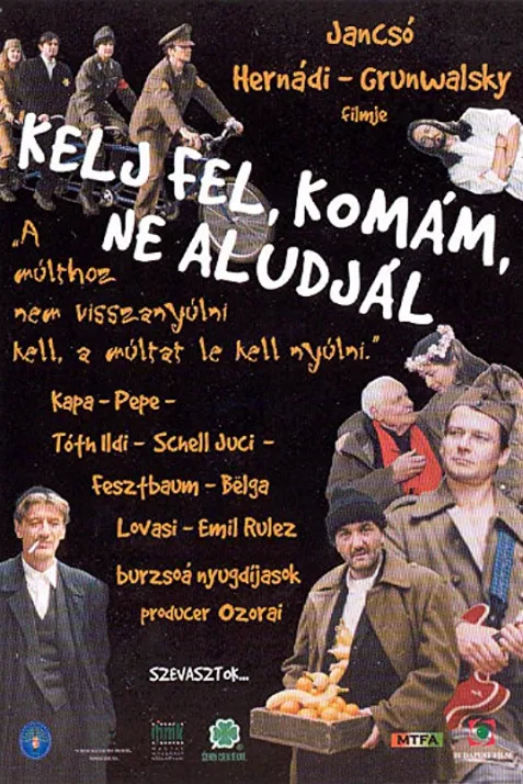 Kelj fel, komám, ne aludjál