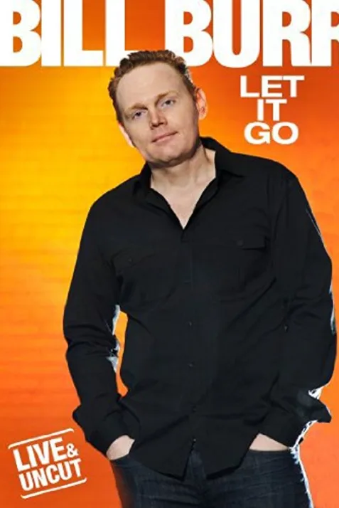 Bill Burr: Let It Go