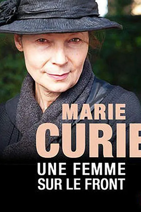 Marie Curie, une femme sur le front