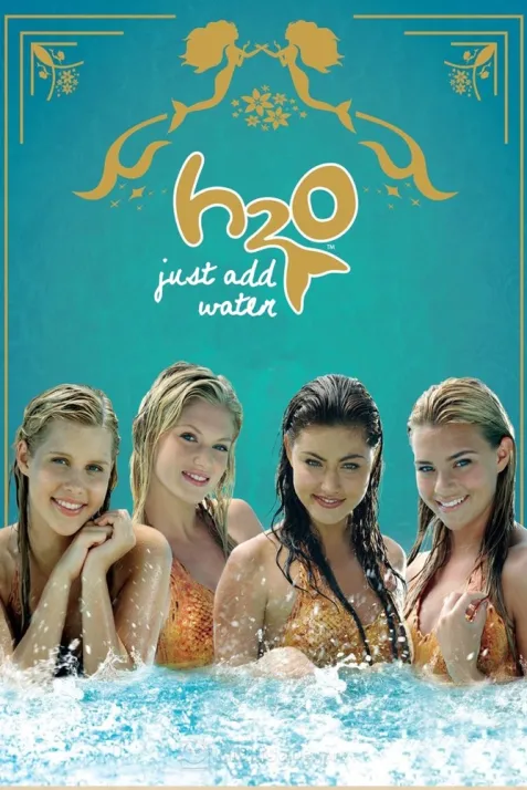 H2O: Just Add Water
