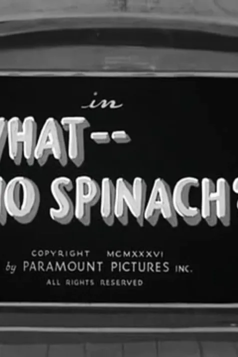 What -- No Spinach?