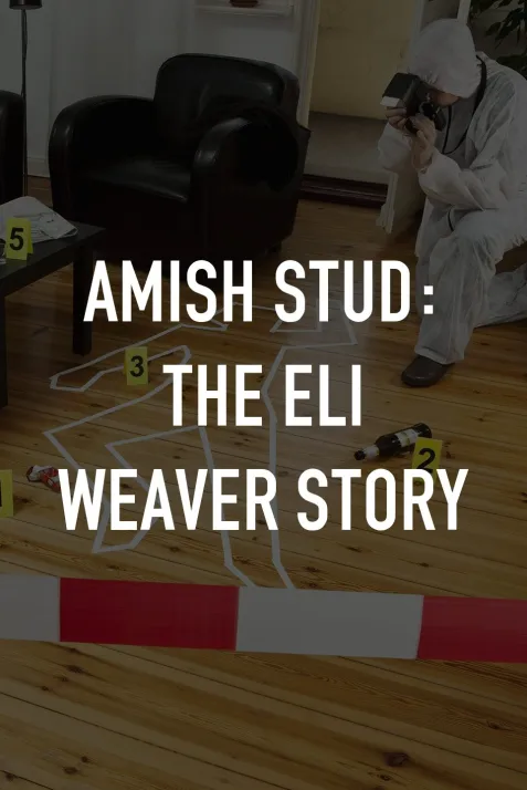 Amish Stud: The Eli Weaver Story