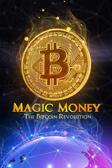 Magic Money: The Bitcoin Revolution
