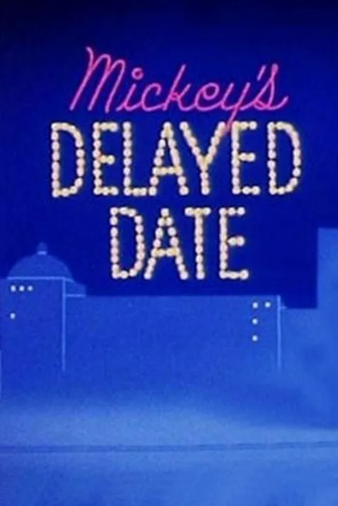 Mickey's Delayed Date