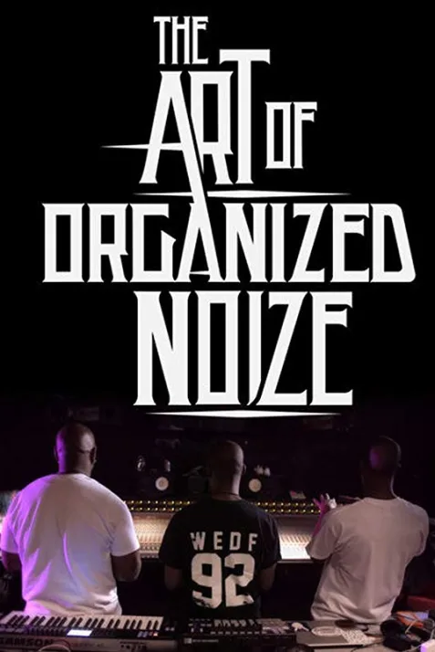 The Art of Organized Noize
