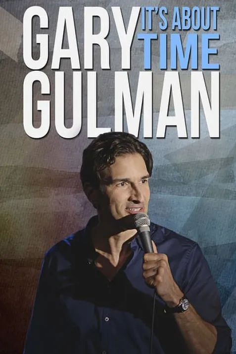 Gary Gulman: It's About Time